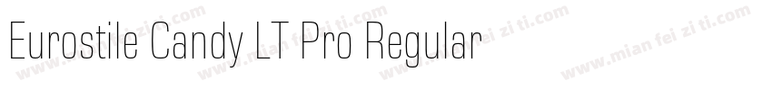 Eurostile Candy LT Pro Regular字体转换